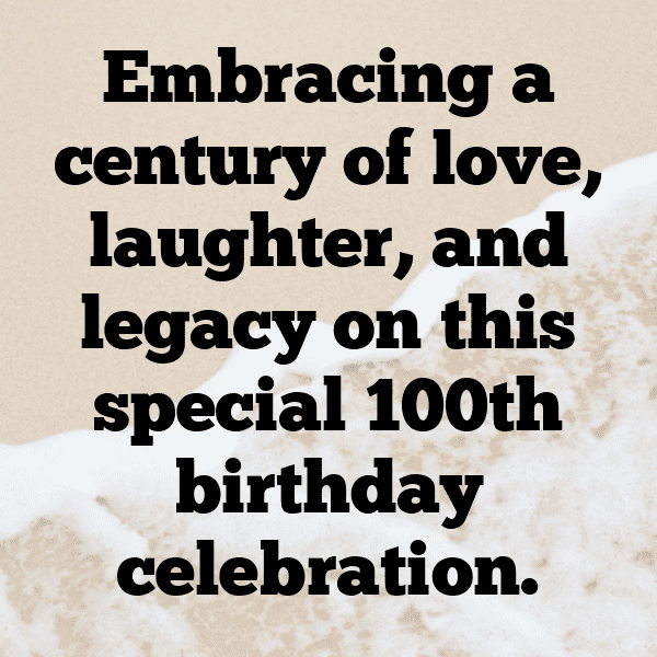 100th Birthday Captions Photo For Instagram-VWzNz6