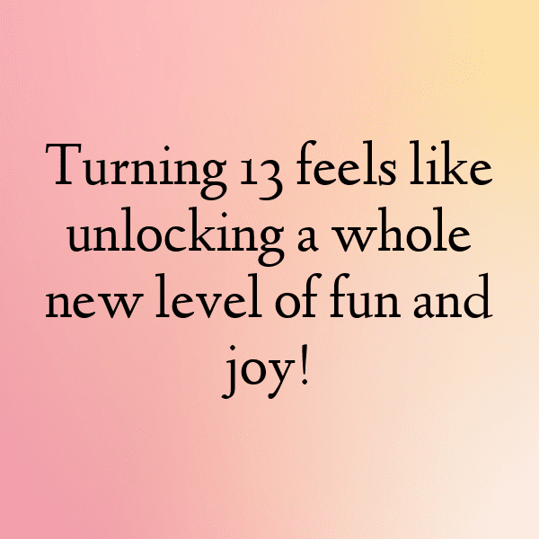 13th Birthday Captions Image For Instagram-wkGxOz