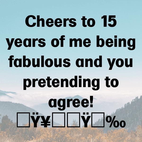 15th Birthday Captions Image For Instagram-w9Jh5Y