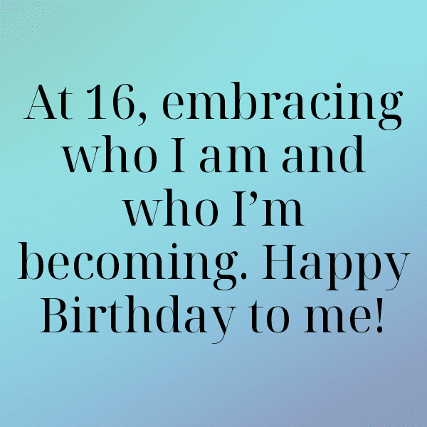 16th Birthday Captions Photo For Instagram-NqpWyl