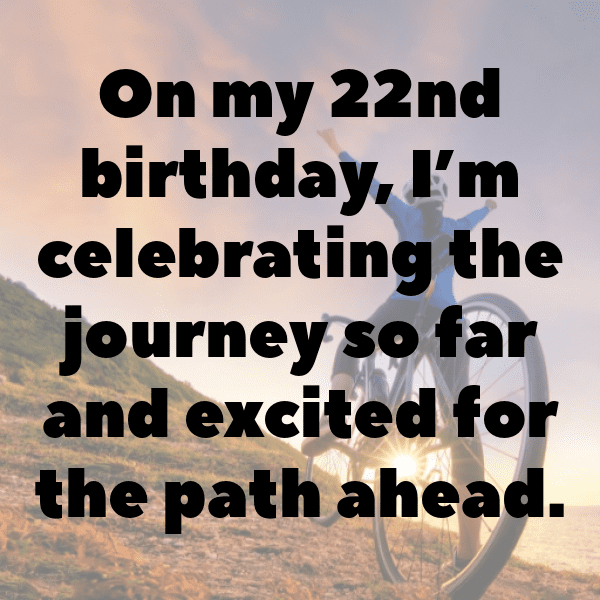 22nd Birthday Captions Photo For Instagram-AaI7cf