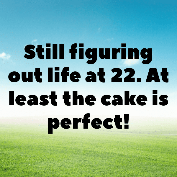 22nd Birthday Captions Photo For Instagram-UOVuPf