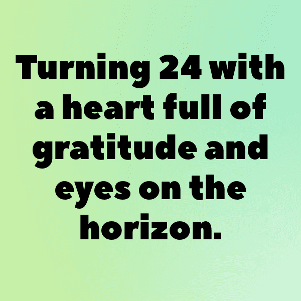 24th Birthday Captions Image For Instagram-anmnTZ