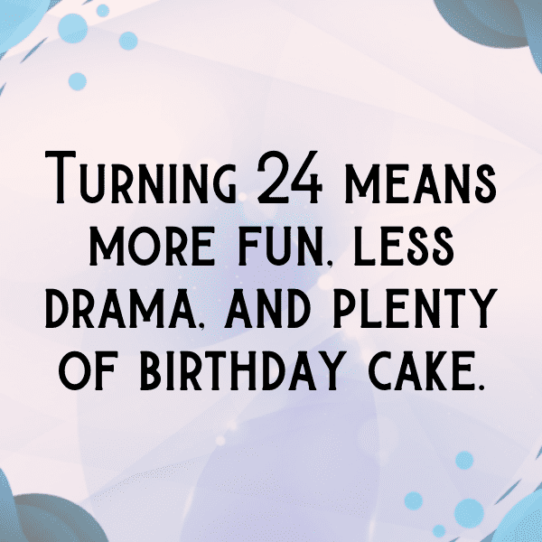 24th Birthday Captions Image For Instagram-ThJK66