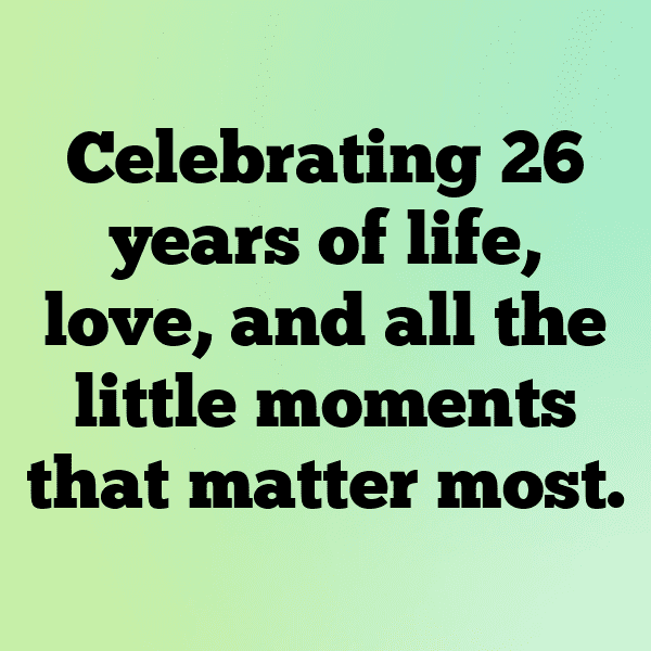 26th Birthday Captions Image For Instagram-RiOuf4