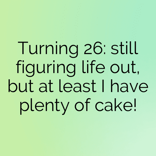 26th Birthday Captions Image For Instagram-VetFGT