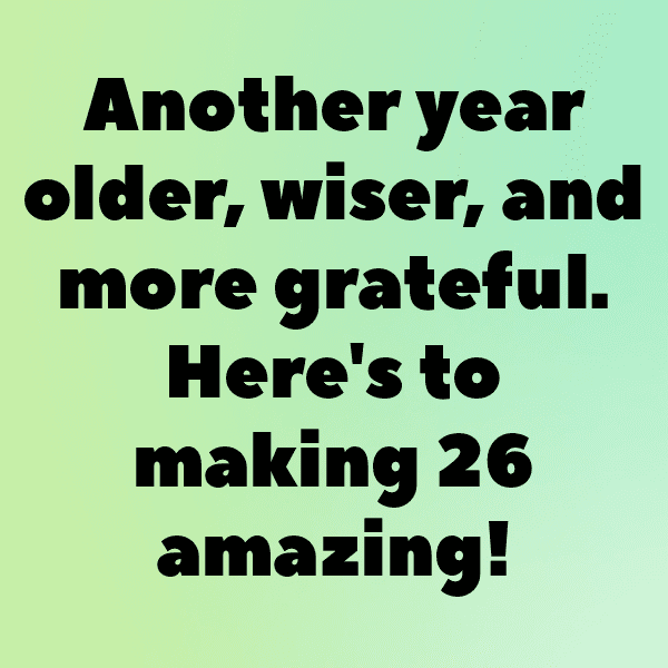 26th Birthday Captions Photo For Instagram-q1jj7k