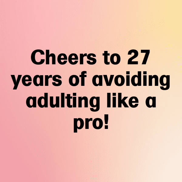 27th Birthday Captions Photo For Instagram-np5zJY