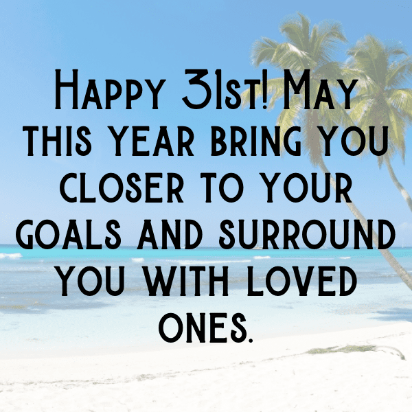 31st Birthday Captions Photo For Instagram-K7jaxa