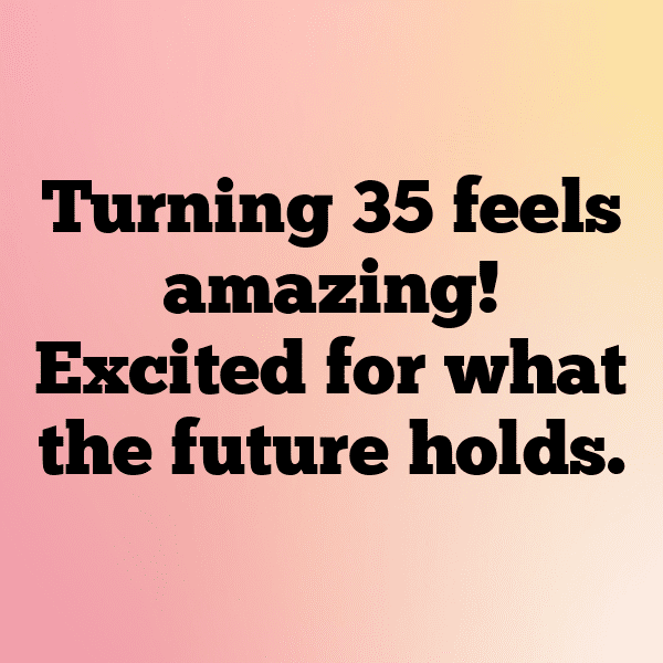 35th Birthday Captions Image For Instagram-0iPQFH