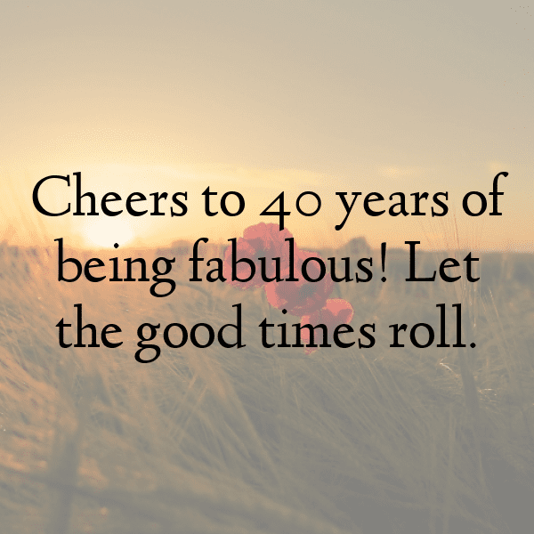 40th Birthday Captions Image For Instagram-40KD5h