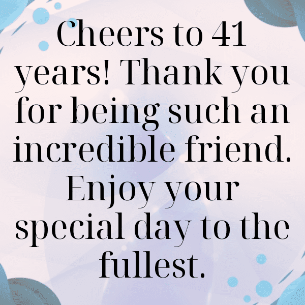 41st Birthday Captions Photo For Instagram-dFWLe7