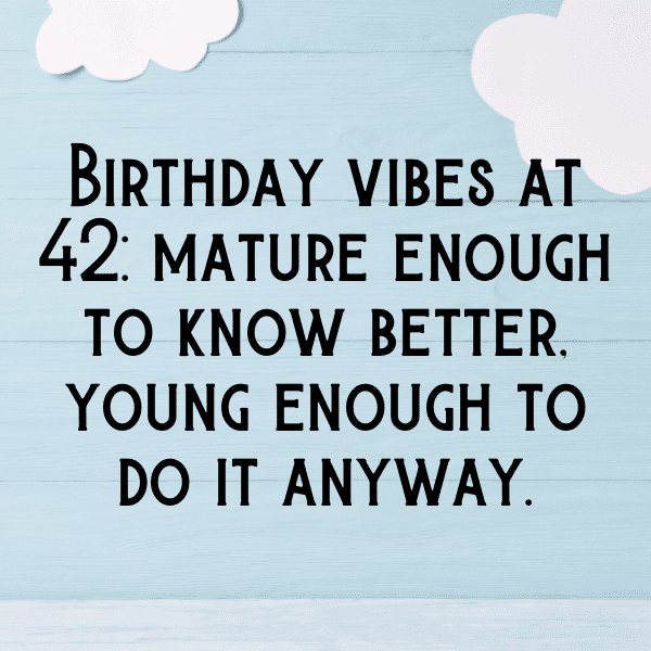 42nd Birthday Captions Image For Instagram-0iWcFF