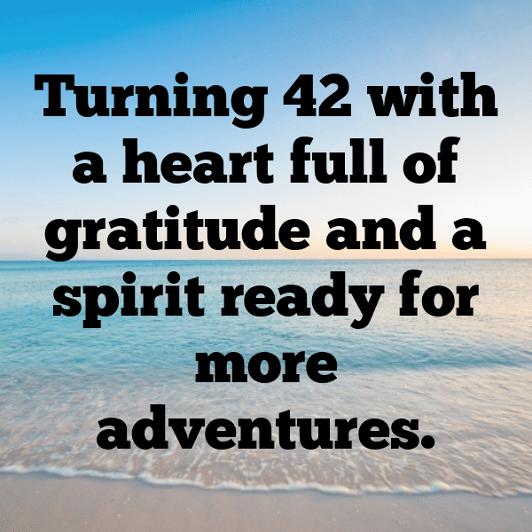 42nd Birthday Captions Photo For Instagram-E1jR0z