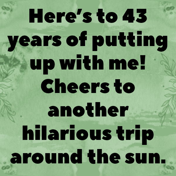 43rd Birthday Captions Image For Instagram-EZ2V1C