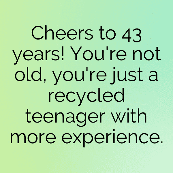 43rd Birthday Captions Photo For Instagram-ZObYww