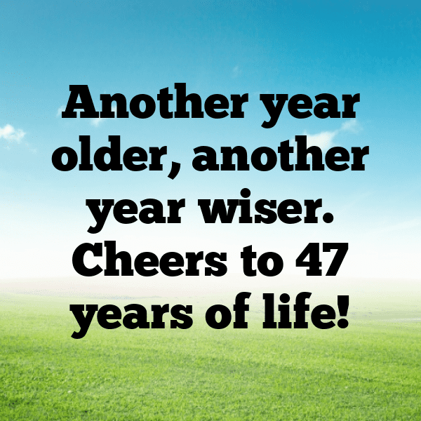 47th Birthday Captions Image For Instagram-9Us2S3