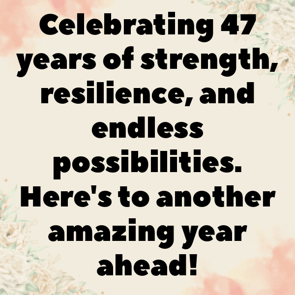 47th Birthday Captions Image For Instagram-CoGAUJ