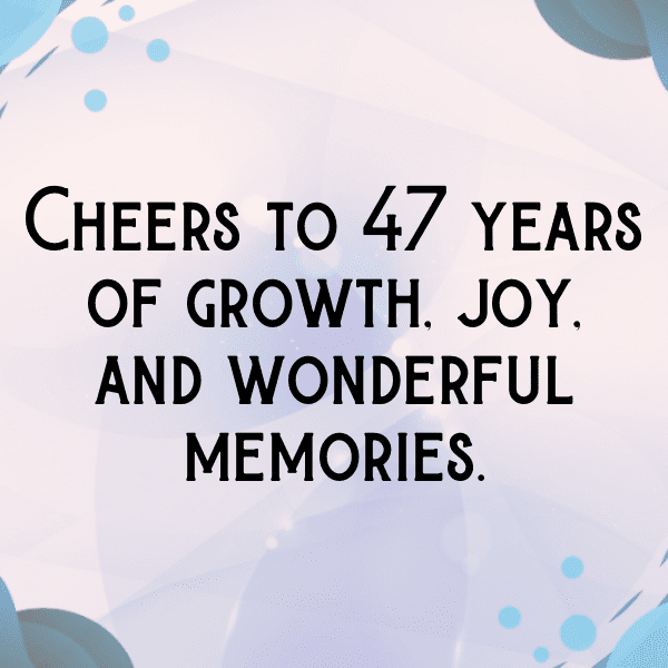 47th Birthday Captions Image For Instagram-UB0lla