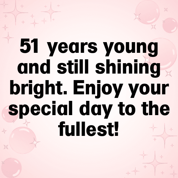 51st Birthday Captions Photo For Instagram-AC4maL