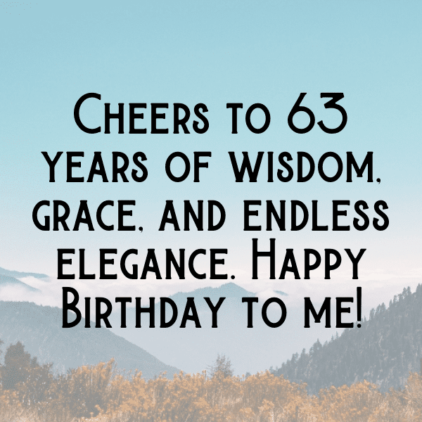 63rd Birthday Captions Photo For Instagram-4mZ8MW