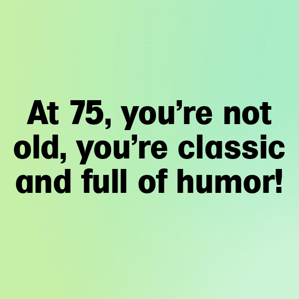 75th Birthday Captions Image For Instagram-lhHxRl
