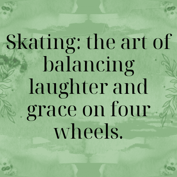 Artistic Roller Skating Captions Image for Instagram-85T8gb