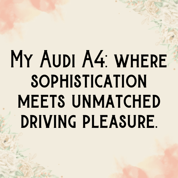 Audi A4 Captions Photo for Instagram-RAULlt