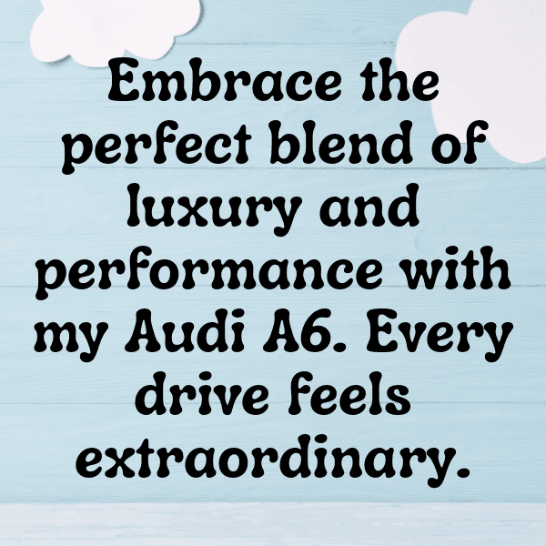Audi A6 Captions Photo for Instagram-KQ31Vu