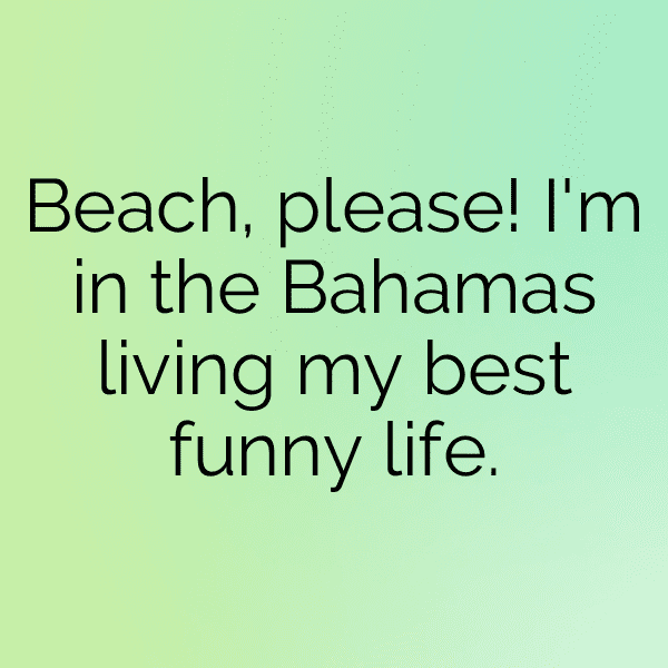 Bahamas Captions Image For Instagram-LEEsIb