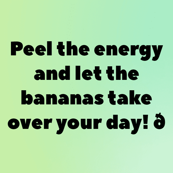 Banana Captions Photo For Instagram-GxWUCR