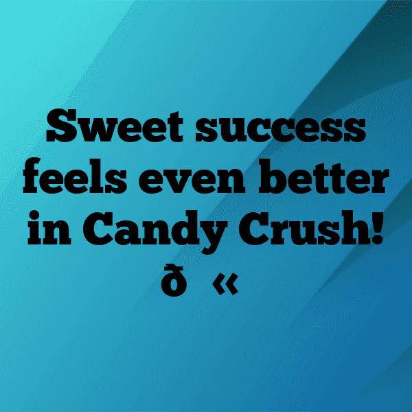 Candy Crush Captions Image for Instagram-VHX7Oi