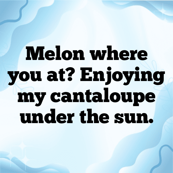 Cantaloupe Captions Photo For Instagram-KZAbFS