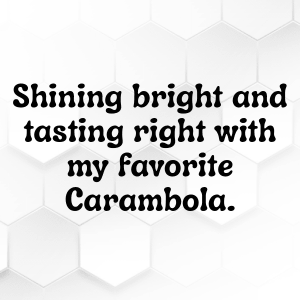 Carambola Captions Image For Instagram-dBo3kz