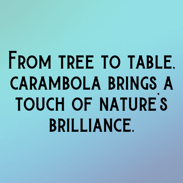 Carambola Captions Image For Instagram-FOJvAb