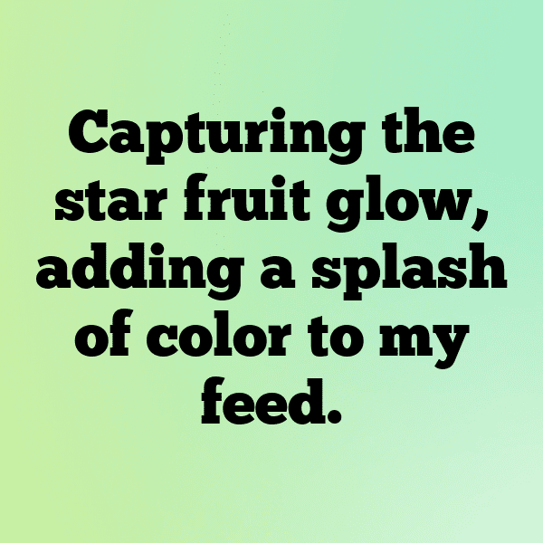 Carambola Captions Photo For Instagram-axejTv