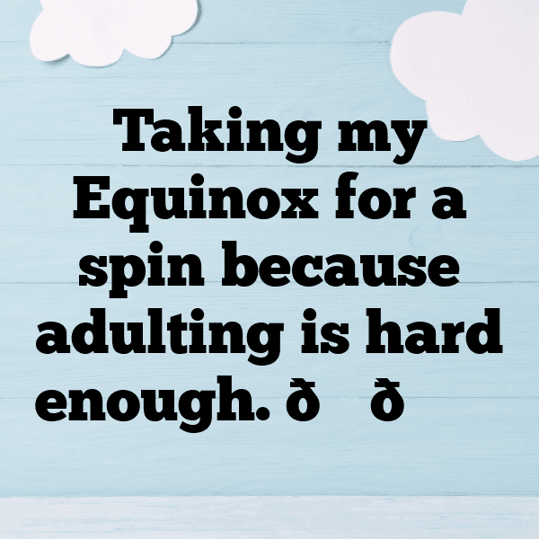 Chevrolet Equinox Captions Photo for Instagram-WxMhXm