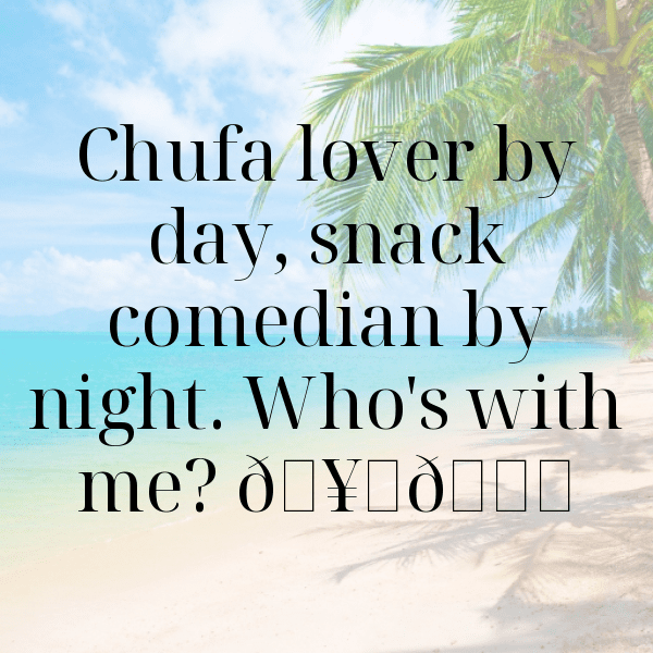 Chufa Captions Image For Instagram-8FMWvt