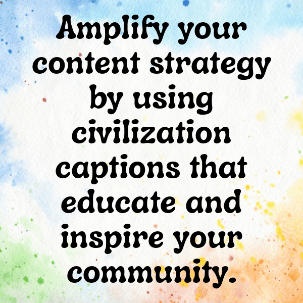 Civilization Captions Image for Instagram-1JvuV8