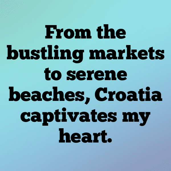 Croatia Captions Image For Instagram-Zca1WE
