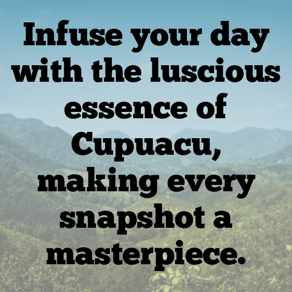 Cupuacu Captions Image For Instagram-0yv6x6
