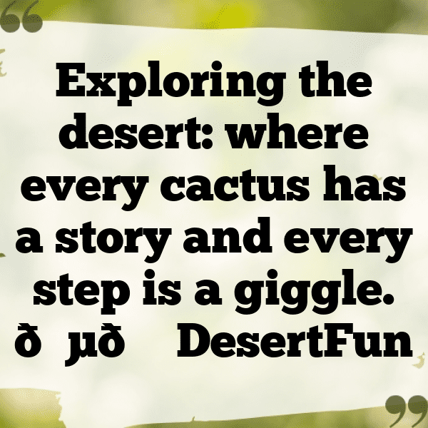 Desert Exploration Captions Photo for Instagram-09ZfVJ