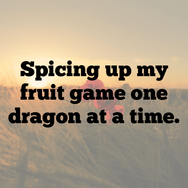 Dragon Fruit Captions Image For Instagram-iDh2sD