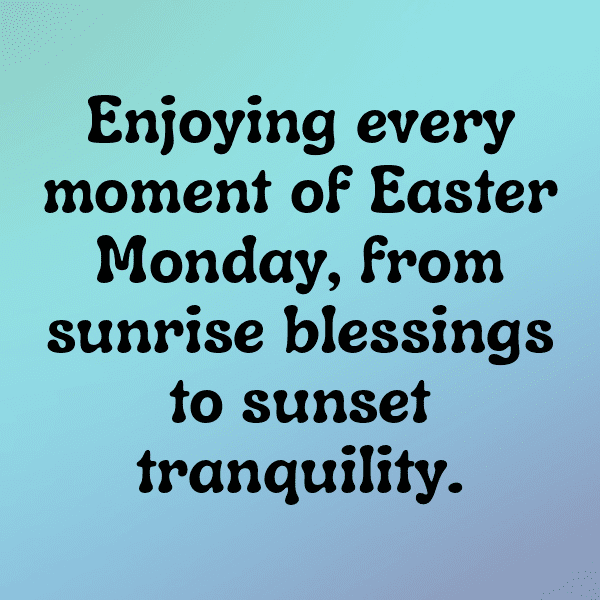 Easter Monday Captions Photo for Instagram-97obHF