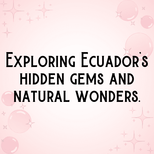 Ecuador Captions Image For Instagram-Z2HpYU