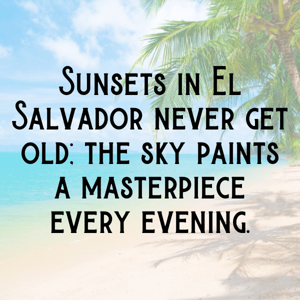 El Salvador Captions Image For Instagram-dw88zF