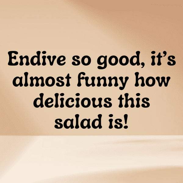 Endive Captions Photo For Instagram-EJ7PVj