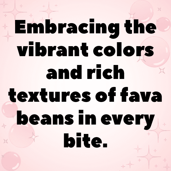 Fava Bean Captions Photo For Instagram-vzw5yp