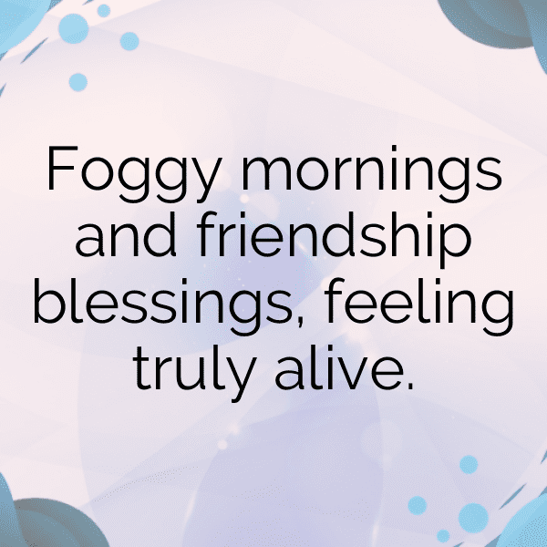 Foggy Morning Captions Photo for Instagram-sMMyWM