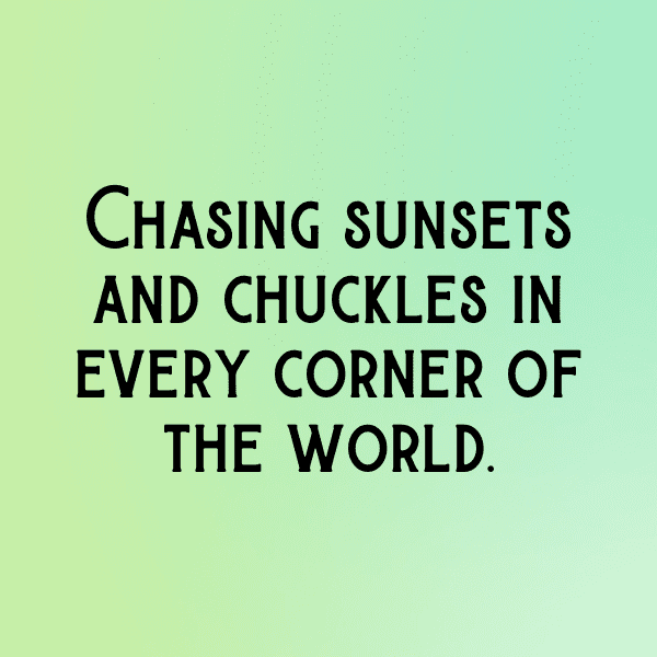 Funny Travel Moments Captions Photo For Instagram-HsrL36